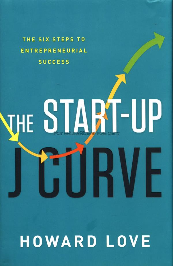 The start-up J curve : the six steps to entreprene...