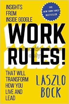 Work rules! : insights from inside Google that wil...