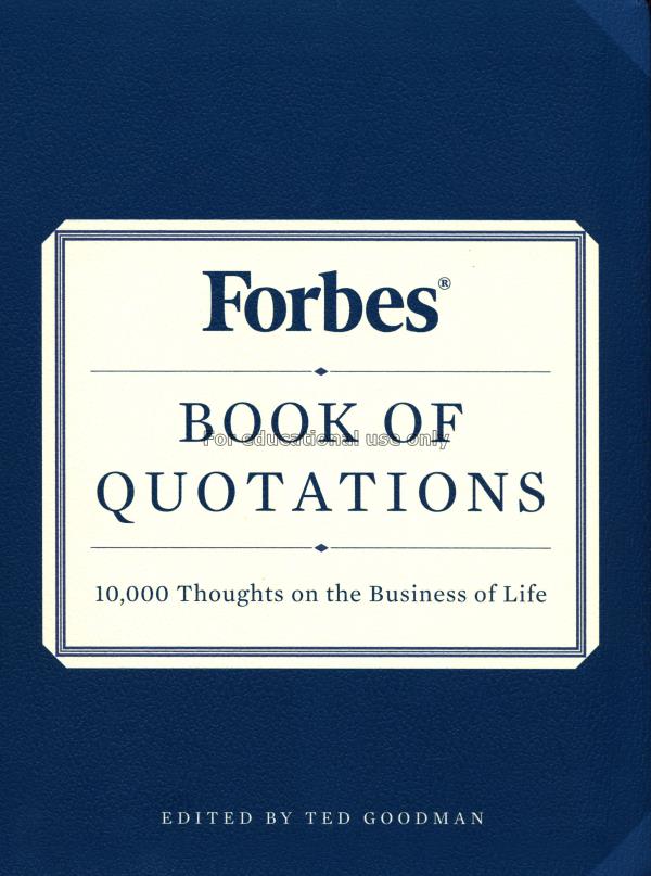 Forbes book of quotations : 10,000 thoughts on the...