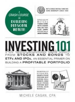 Investing 101 :from stocks and bonds to ETFs and I...