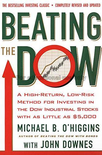 Beating the Dow :a high-return, low-risk method fo...