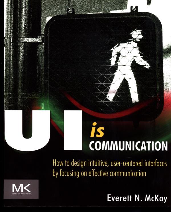 UI is communication : how to design intuitive, use...