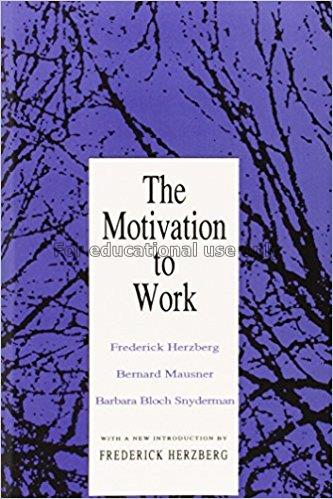 The motivation to work / Frederick Herzberg, Berna...