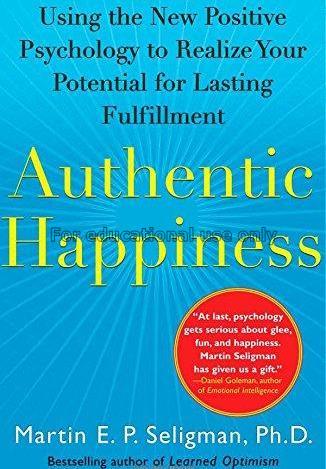 Authentic happiness : using the new positive psych...