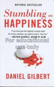 Stumbling on happiness / Daniel Gilbert...