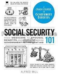 Social security 101 :from Medicare to spousal bene...