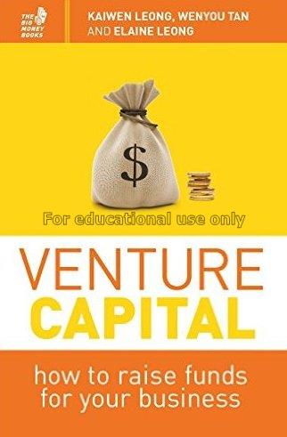 Venture Capital : How to raise funds for your busi...