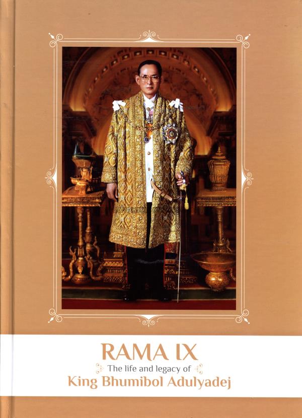 Rama IX the life and legacy of King Bhumibol Aduly...