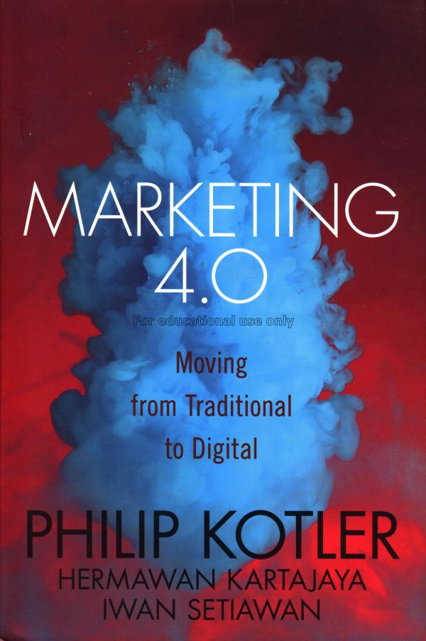 Marketing 4.0 : moving from traditional to digital...