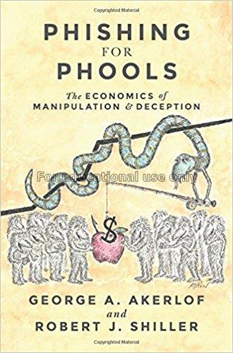 Phishing for phools : the economics of manipulatio...