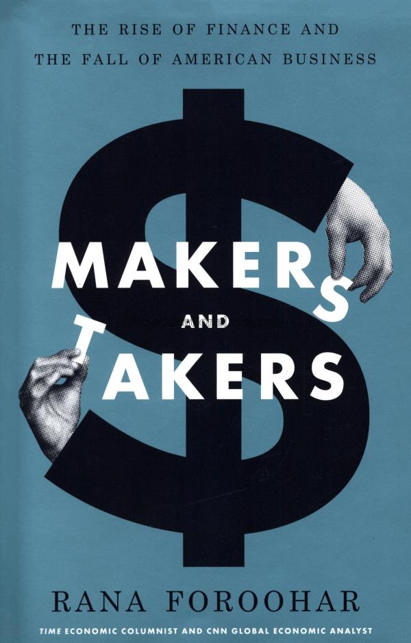 Makers and takers : the rise of finance and the fa...