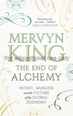 The end of alchemy : money, banking and the future...