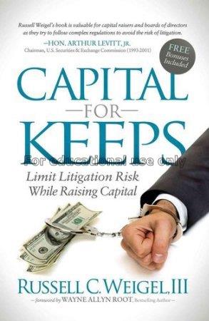 Capital for keeps:limit litigation risk while rais...