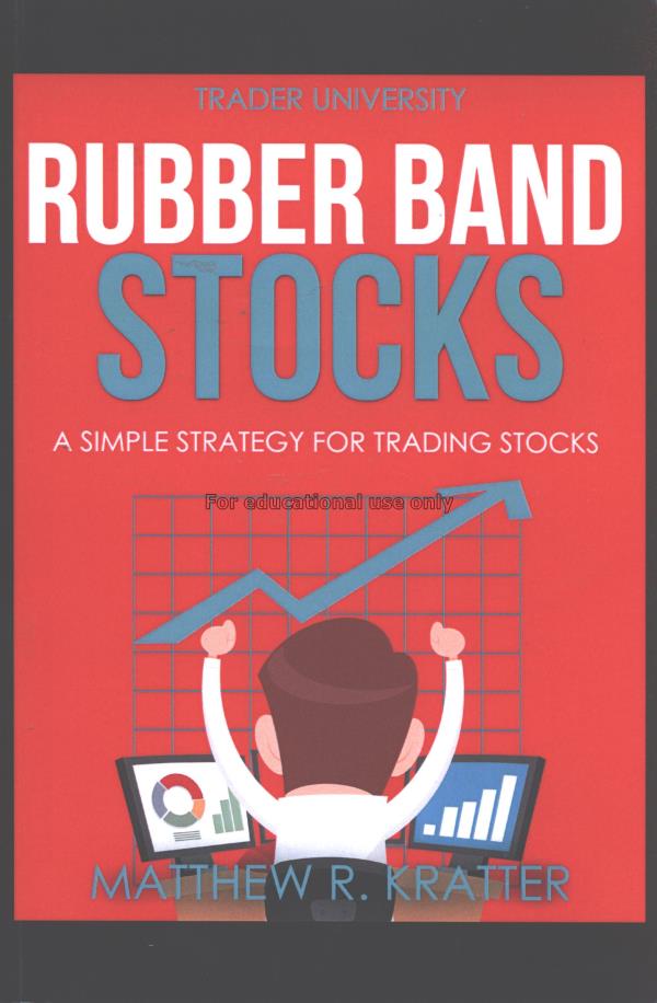 Rubber band stocks:a simple strategy for trading s...