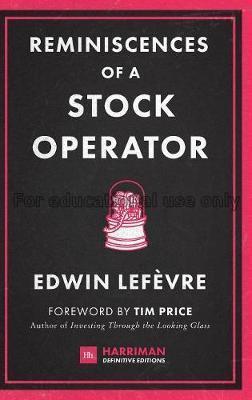 Reminiscences of a stock operator / Edwin Lefevre...
