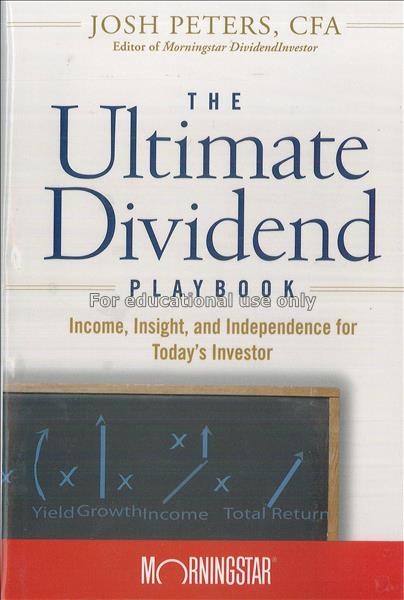 The ultimate dividend playbook : income, insight, ...
