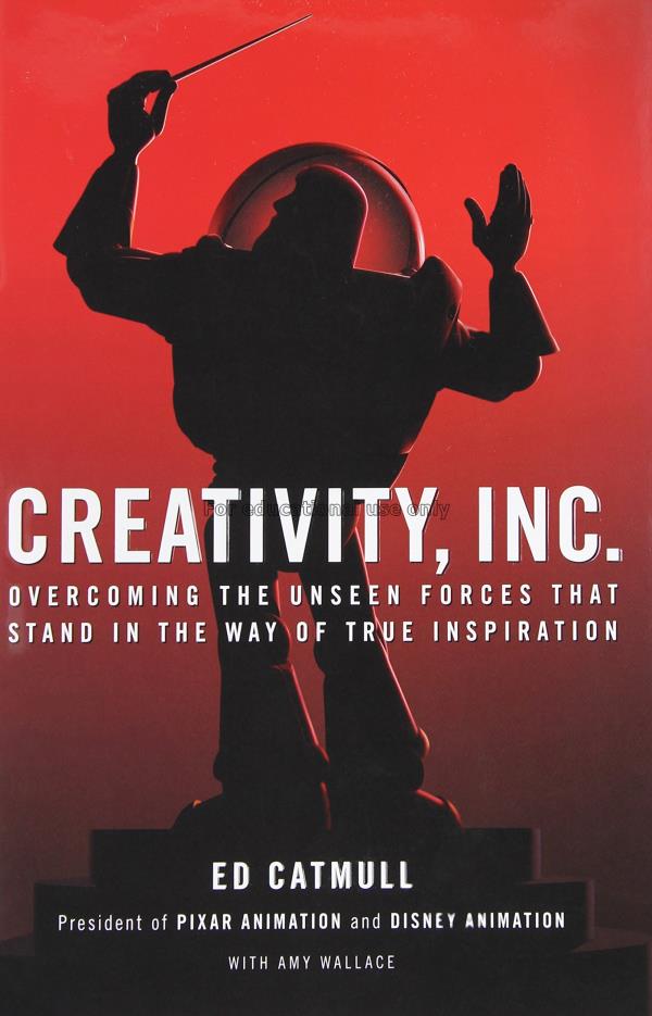 Creativity, Inc. :overcoming the unseen forces tha...