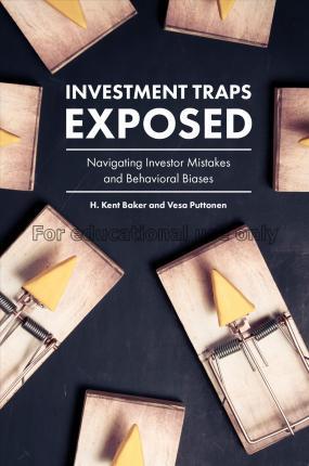 Investment traps exposed :  navigating investor mi...