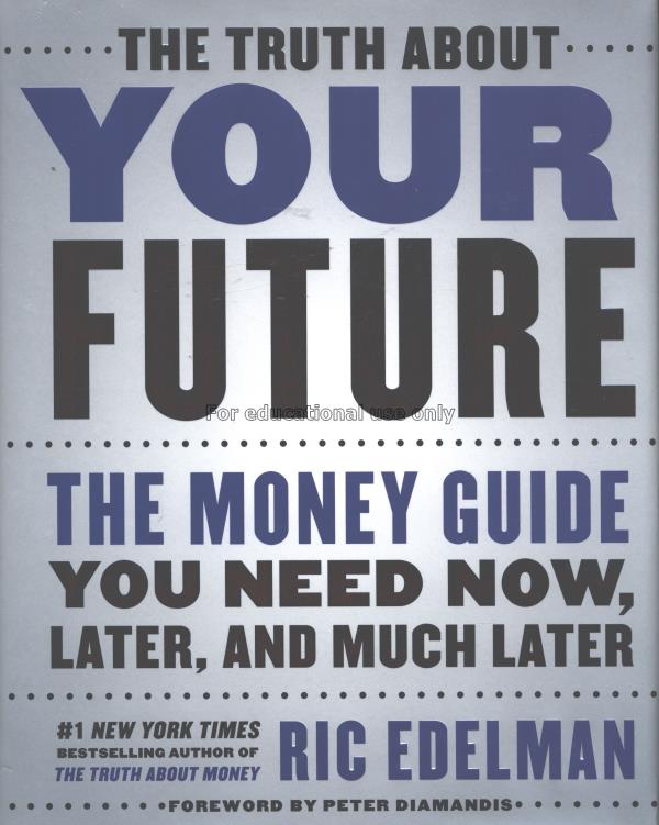 The truth about your future : the money guide you ...