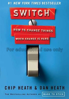 Switch : how to change things when change is hard ...