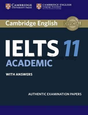 Cambridge English IELTS 11:Academic :with answers...