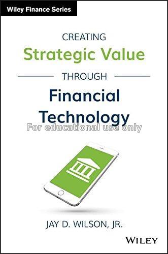 Creating strategic value through financial technol...