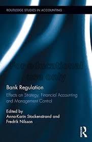 Bank regulation :  effects on strategy, financial ...