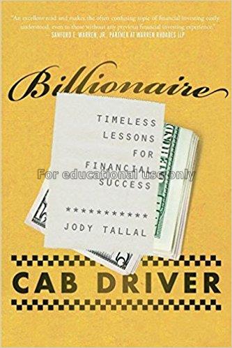 Memoirs of a billionaire cab driver : lessons for ...