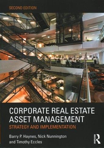 Corporate real estate asset management : strategy ...