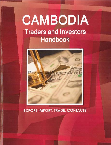 Cambodia : traders and investors handbook / [edito...