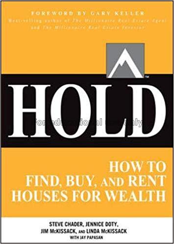 Hold :how to find, buy, and rent houses for wealth...