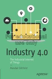 Industry 4.0 : the industrial internet of things /...