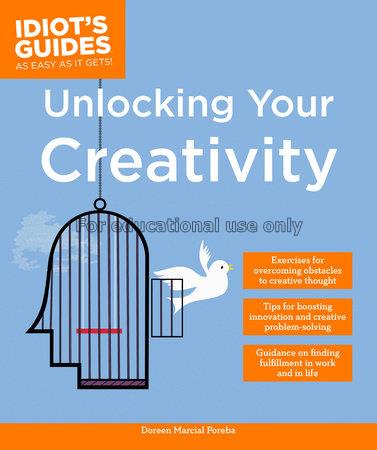 Unlocking your creativity / by Doreen Marcial Pore...