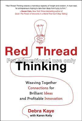 Red thread thinking : weaving together connections...