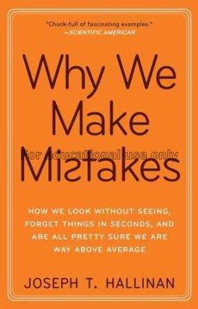 Why we make mistakes : how we look without seeing,...