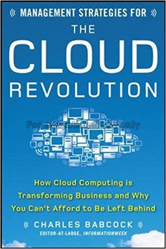 Management strategies for the cloud revolution : h...