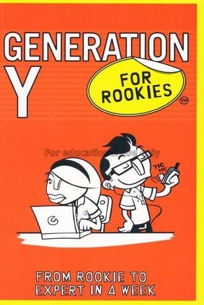 Generation Y for rookies / Rob Yeung...