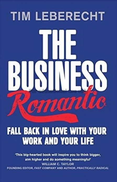 The business romantic / Tim Leberecht...
