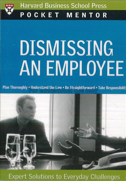 Dismissing an employee : expert solutions to every...