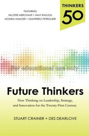 Thinkers 50 : future thinkers : new thinking on le...