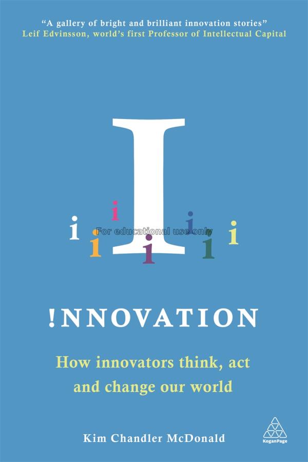 !nnovation : how innovators think, act and change ...