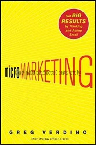 Micromarketing : get big results by thinking and a...