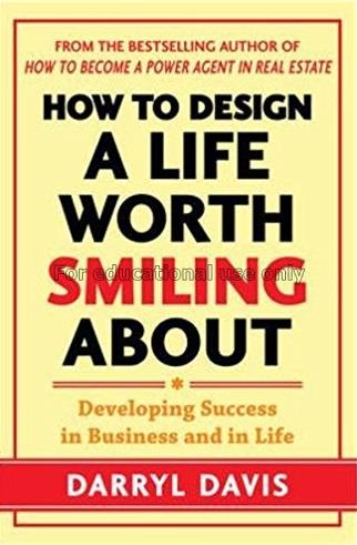 How to design a life worth smiling about : develop...