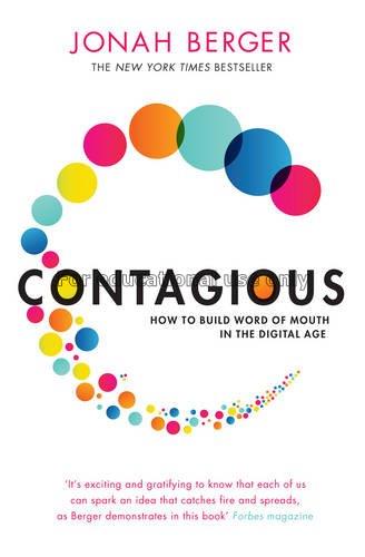 Contagious : how to build word of mouth in the dig...
