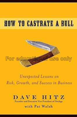 How to castrate a bull : unexpected lessons on ris...