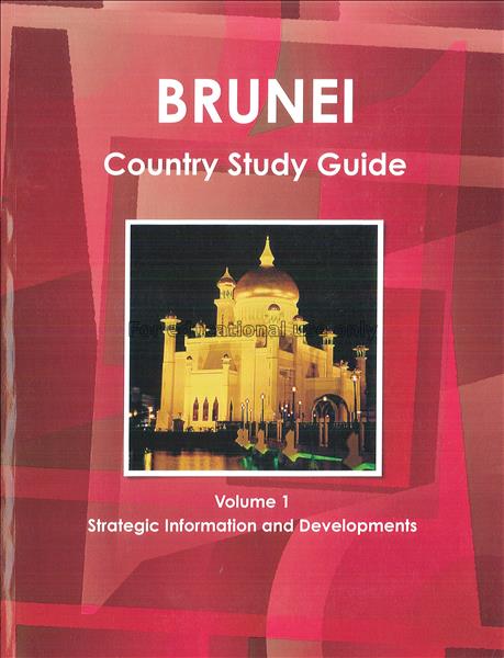 Brunei country study guide : volum 1 strategic inf...