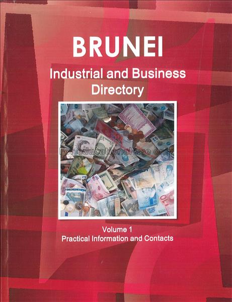 Brunei industrial and business directory : volum 1...