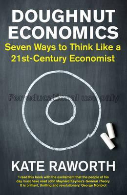 Doughnut economics : seven ways to think like a 21...