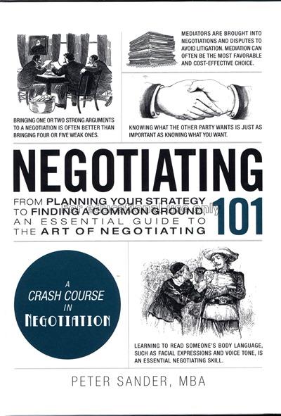 Negotiating 101 from planning your strategy to fin...