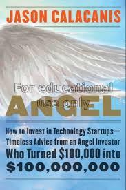 Angel : how to invest in technology startups-timel...